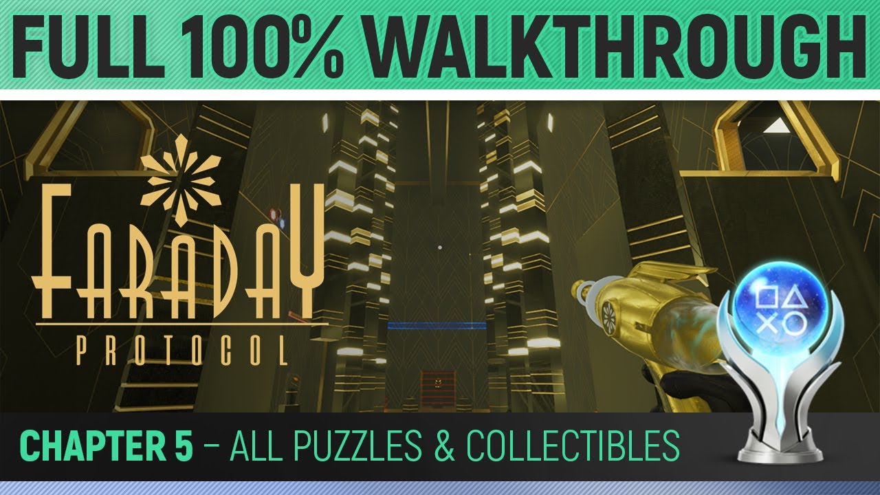 Faraday Protocol - Chapter 5 - Full 100% Platinum Walkthrough 🏆 All Puzzles & All Collectibles