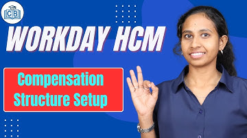 Compensation Structure Setup in Workday HCM | Workday HCM | Workday HCM Training | CyberBrainer