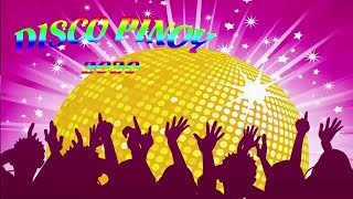 DISCO PINOY PARTIES REMIX 2020 Best Of OPM Tagalog Disco Remix Collection 2020