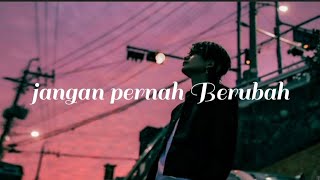 jangan pernah berubah ST12 - Yan Josua[cover & lirik]