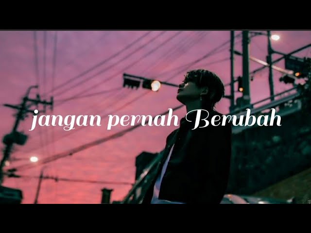 jangan pernah berubah ST12 - Yan Josua[cover & lirik] class=