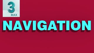 Chapter#3 |Navigation | All About Navigation Of 3Ds Max