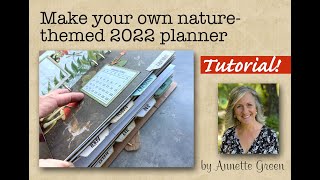 How to Make Your Own Nature-themed 2022 Planner