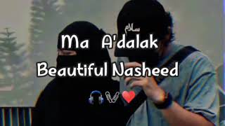 ♥️Beautiful Nasheed🖇Ma A'dalak🌾Muhammad Al Muqit//Самый лучший Нашид👌🏼Ма Адалак🖇