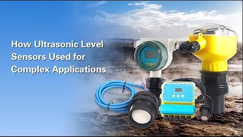 How Ultrasonic Level sensor Used in Complex Environment
