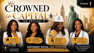 They Didn’t Teach Us This About Wealth…👀💰| Crowned In Capital 👑 | Ambition into Generational Wealth