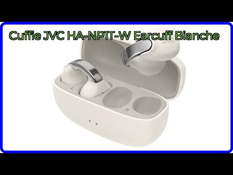 RECENSIONE: Cuffie JVC HA-NP1T-W Earcuff Bianche. DETTAGLI ESSENZIALI