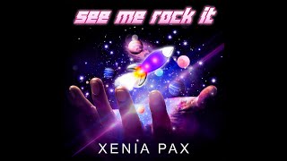 See Me Rock It - Xenia Pax