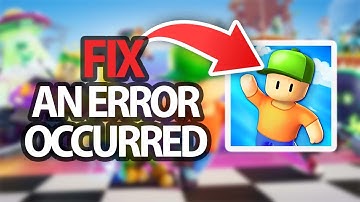 How To Fix Stumble Guys Game App An Error Occurred | Easy Quick Solution