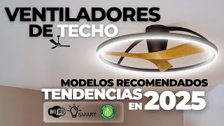 Así Son Los Nuevos Ventiladores De Techo En 2025 Tendencias Y Modelos Recomendados