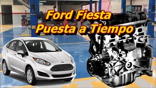 Ford Fiesta *Puesta a Tiempo*1.6 lts DOHC* Ti-VCT