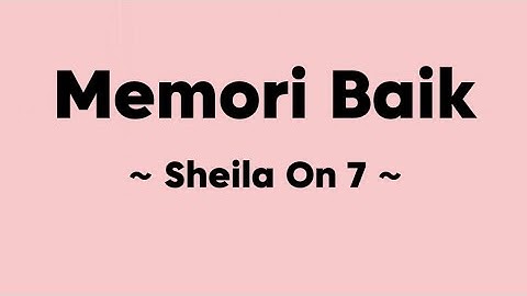 Memori Baik ( Lirik  ) ~ Sheila On 7