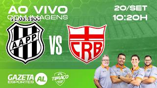 AO VIVO: PONTE PRETA X CRB | COM IMAGENS | BRASILEIRO SÉRIE B 2026 | 28ª RODADA