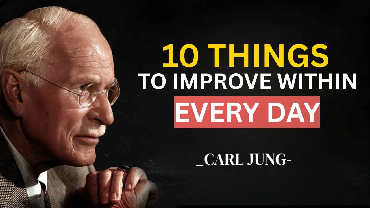 10 Things You Must Work On Every Day To Transform Your Life | Carl Jung ...