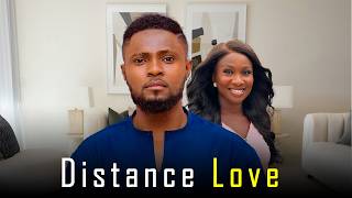 MAURICE SAM AND SONIA UCHE MOVIE: DISTANCE LOVE , 2026 New Nigerian Movie