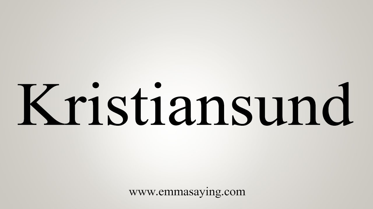 how to say in english jamun How To Pronounce Kristiansund