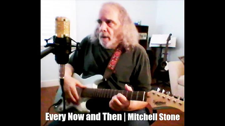 Every Now and Then - Written and Performed by Mitc...