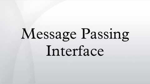 Message Passing Interface