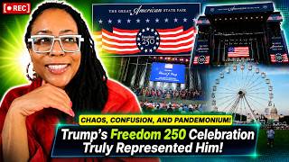 Freedom 250 Fair/Celebration Was A True Reflection of Donald Trump Himself!! @TheRealTabithaSpeaks