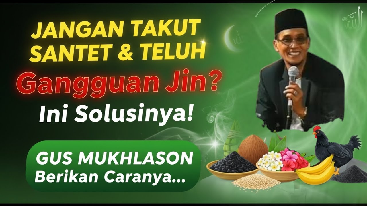 Cara Gus Mukhlason Hadapi Gangguan Jin ~ Jangan Takut Santet & Teluh!