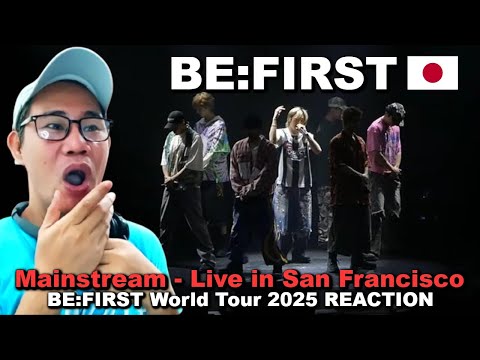 BE:FIRST - Mainstream - Live in San Francisco - BE:FIRST World Tour 2025 REACTION