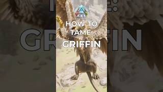 How to Tame a Griffin in Ark Survival Ascended #ark #arksurvivalevolved #tutorial