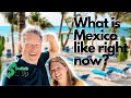 What is Mexico Like right now?