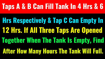 Taps A and B can fill a tank in 4 hours and 6 hours respectively and tap C (at the bottom) can empty
