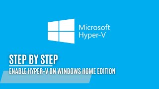 Enable Hyper-V On Windows home Edition!