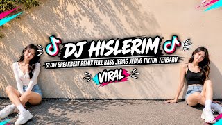 DJ HISLERIM SLOW BREAKBEAT REMIX FULL BASS ‼️