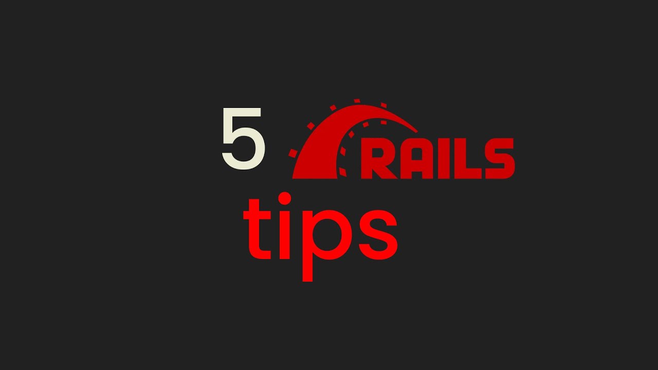 5 Essential Tips for Ruby on Rails Developers - YouTube