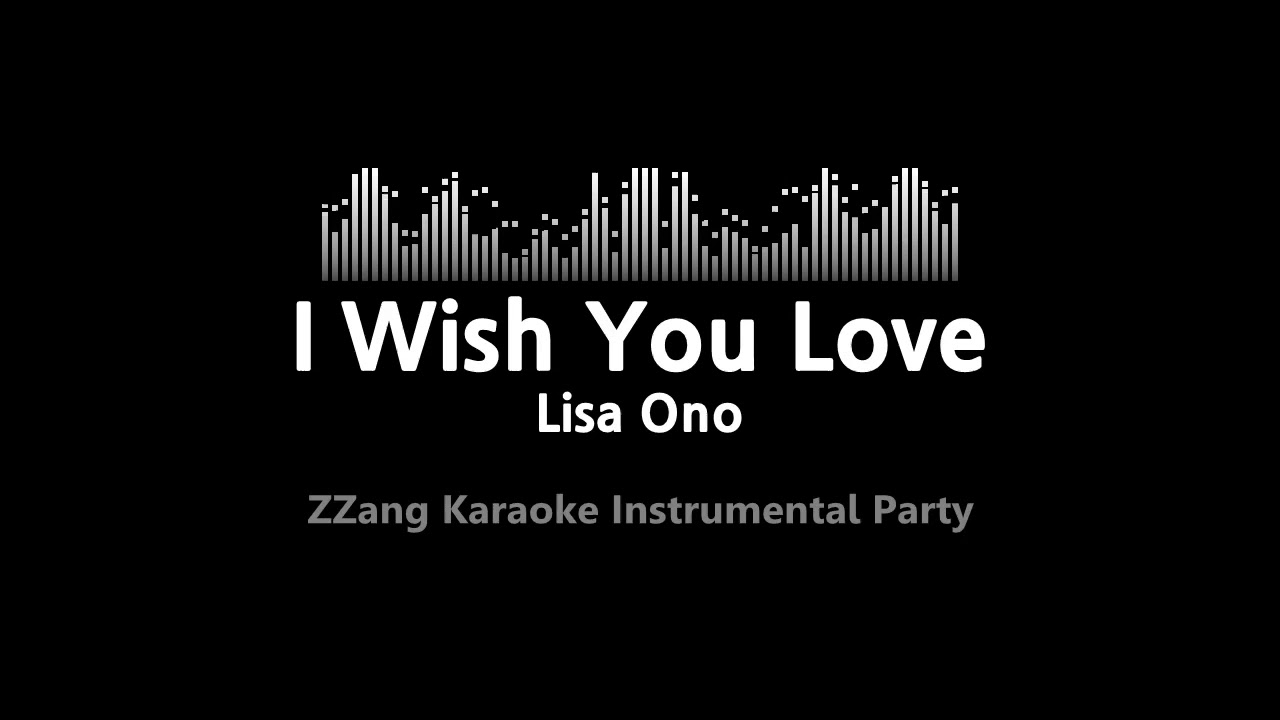 Lisa Ono - I Wish You Love (Instrumental) (Karaoke) - YouTube