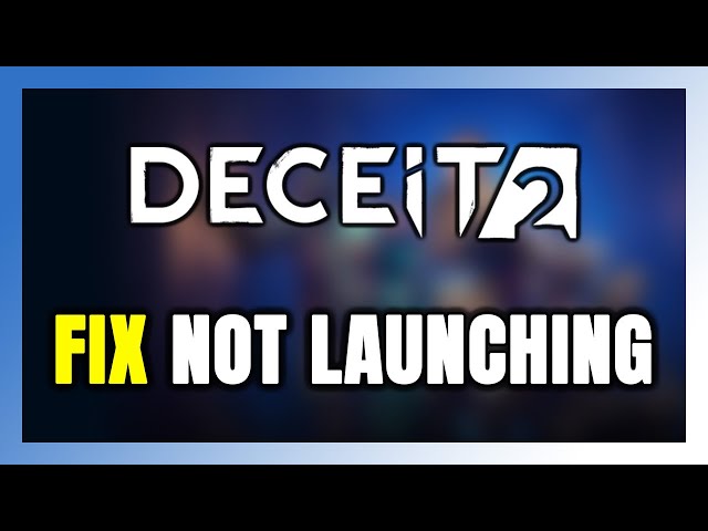 How to FIX Deceit 2 Not Launching/Won't Launch - YouTube