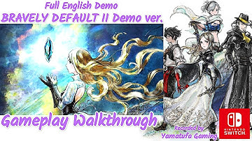 Bravely Default II Demo ver. [Switch] - Gameplay Walkthrough [Full Demo] - No Commentary