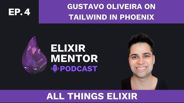 Gustavo Oliveira over Tailwind in Phoenix | Alles over Elixir