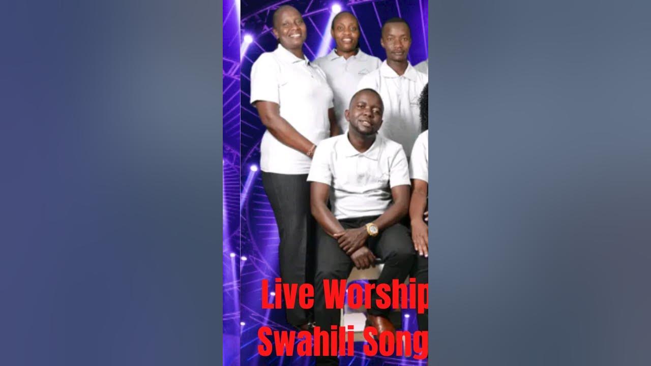 live-worship-swahili-songs-youtube