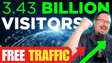 3.43 BILLION Visitors! Free Method: How To Get Traffic To Your Website