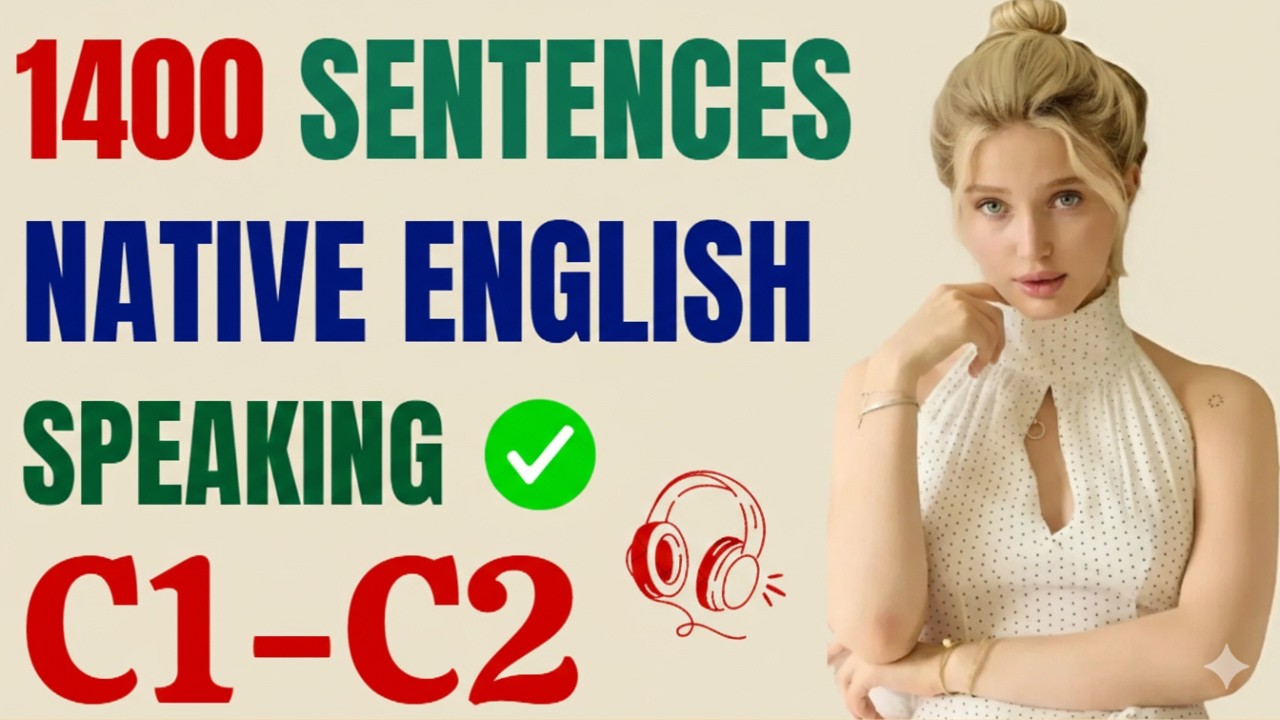 1400 Advanced English Sentences for Fluent Speaking ✨ | C1-C2 Level | Part 12