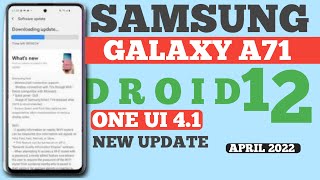 Samsung Galaxy A71 One Ui 4.1/Android 12 New Update kab milega