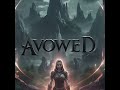 01 - Avowed e +!!⚔️🗡️🏹