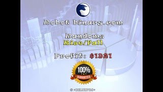 Famous Binary.com Robot Rise/Fall profit $1921 100% guarantee of profit !!! Wealth