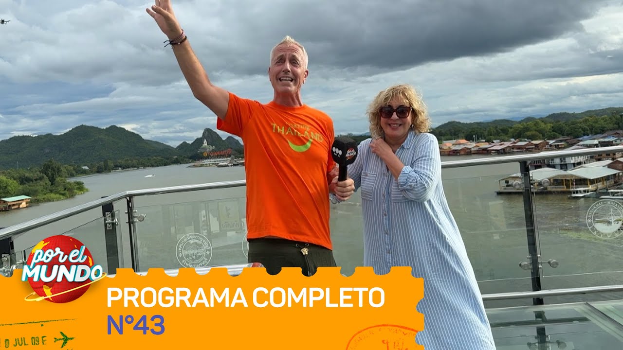 ESTRENO CON GEORGINA BARBAROSSA EN TAILANDIA - POR EL MUNDO 2026 - Programa 43 (2/1/26)