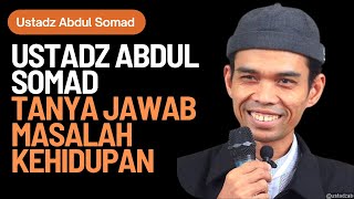 Ustadz Abdul Somad Tanya Jawab Masalah Kehidupan