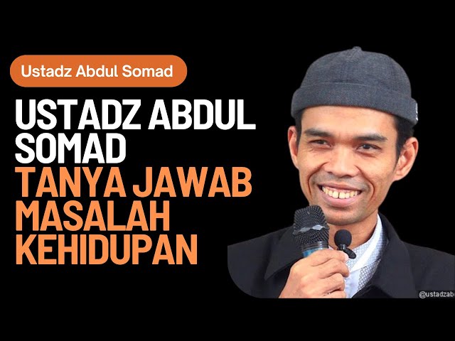 Ustadz Abdul Somad Tanya Jawab Masalah Kehidupan class=