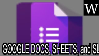 GOOGLE DOCS, SHEETS, and SLIDES - WikiVidi Documentary