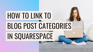 How to Link to your BLOG CATEGORIES on your Squarespace Site