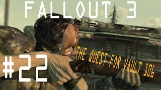 The Quest for Vault 106!! Lets Play Fallout 3 part 22