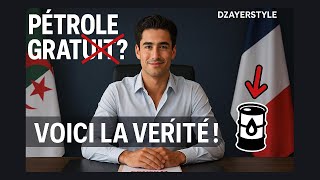 La Grande Intox Sur Le Pétrole Algérien Et La France Voici La Vérité