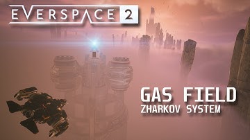 Everspace 2 Secrets - Zharkov system: Gas Field