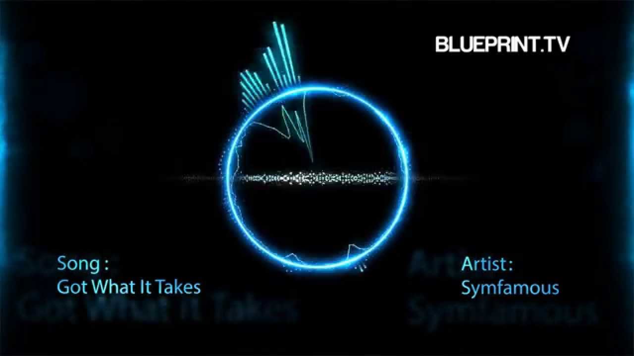 Blueprint.TV Symfamous Got What It Takes YouTube